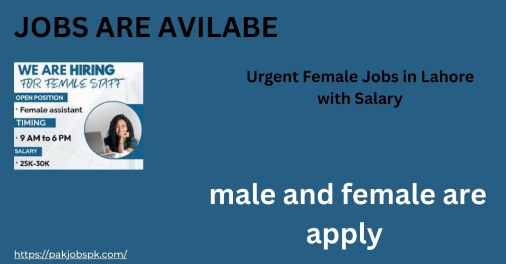 Urgent Female Jobs in Lahore with Salary